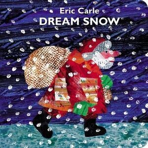 Dream Snow -- Eric Carle